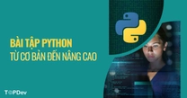 Bài tập Python từ cơ bản đến nâng cao (có lời giải)